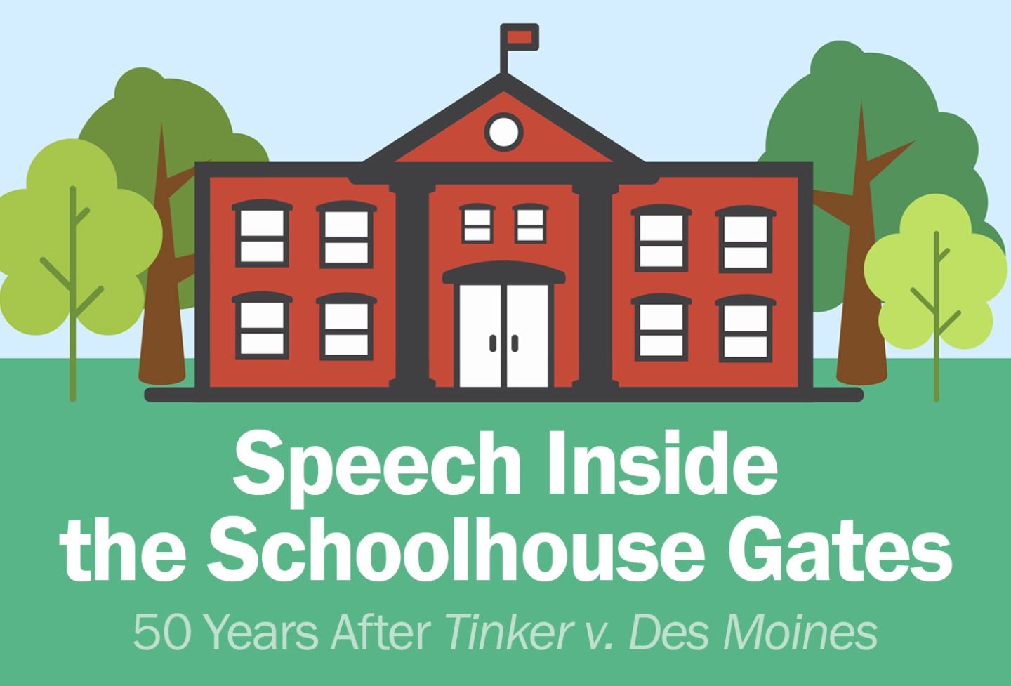 Speech Inside the Schoolhouse Gates: 50 Years After Tinker v. Des Moines